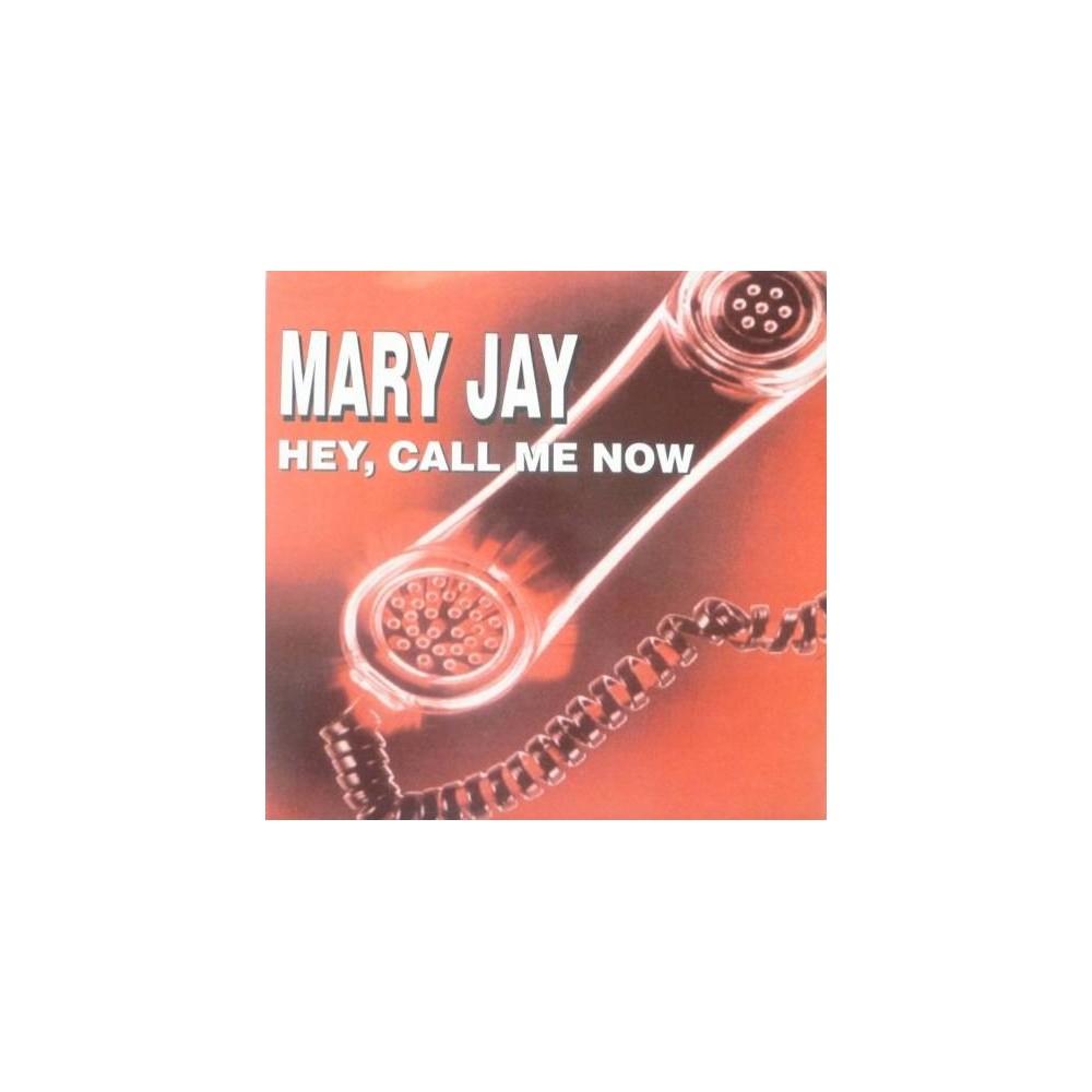 Mary Jay ‎– Hey, Call Me Now 