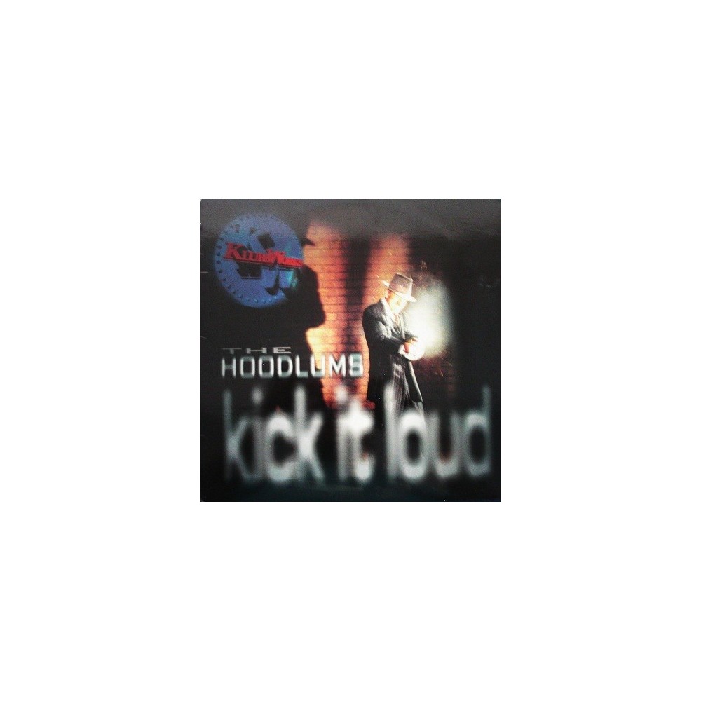 The Hoodlums ‎– Kick It Loud 