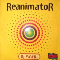 DJ Pawni ‎– Reanimator