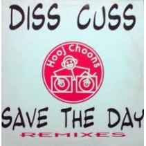 Diss-Cuss ‎– Save The Day (Remixes) 