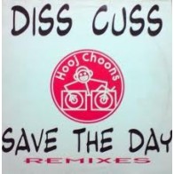 Diss-Cuss ‎– Save The Day (Remixes) 