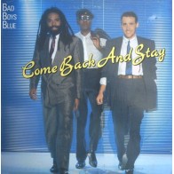 Bad Boys Blue ‎– Come Back And Stay 