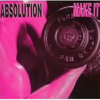 Absolution - Make It (IMPORT)