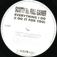 Scotty vs. Full Gainer - Everything I Do (CABROTE DJ MARTA,DISCO ORIGINAL IMPORT¡¡)