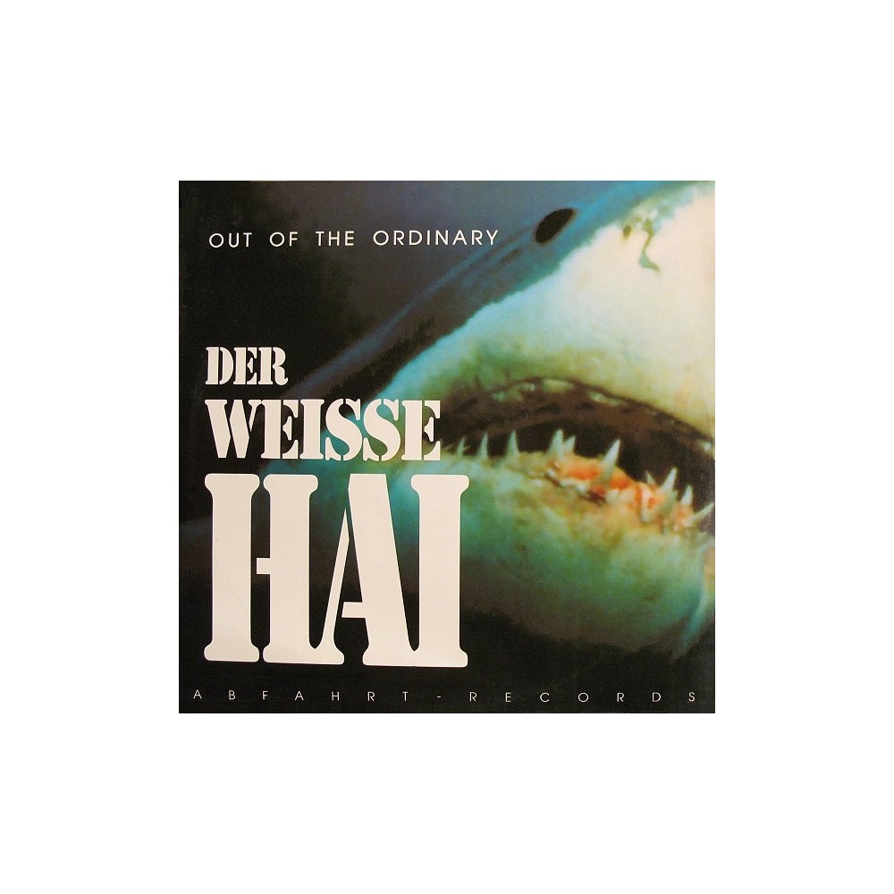 Out Of The Ordinary - Der Weisse Hai