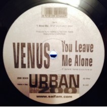Venus ‎– You Leave Me Alone