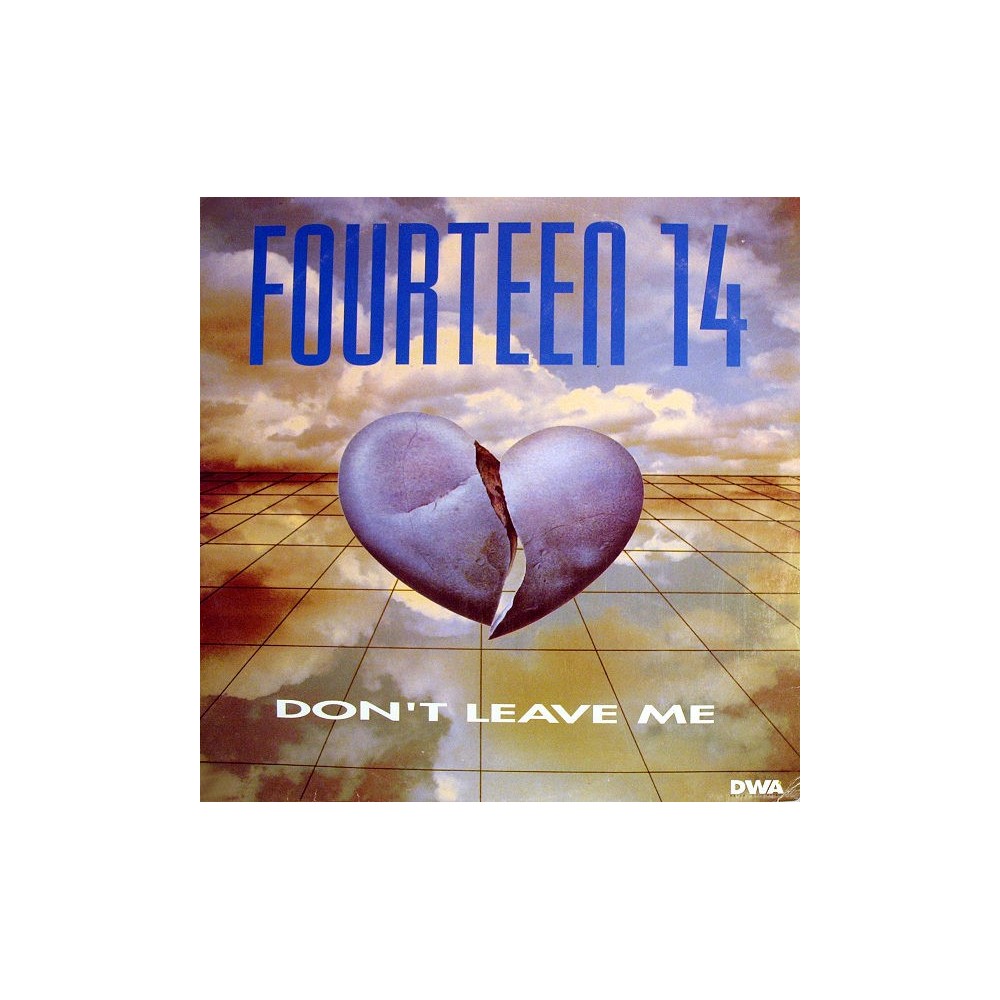 Fourteen 14 - Don't Leave Me 