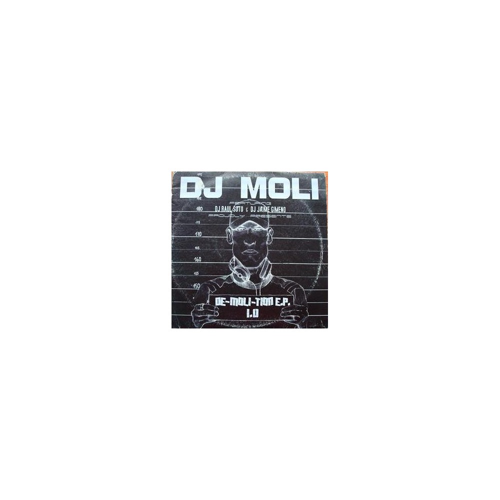 DJ Moli Featuring DJ Raul Soto & DJ Jaime Gimeno ‎– De-Moli-Tion E.P. 1.0