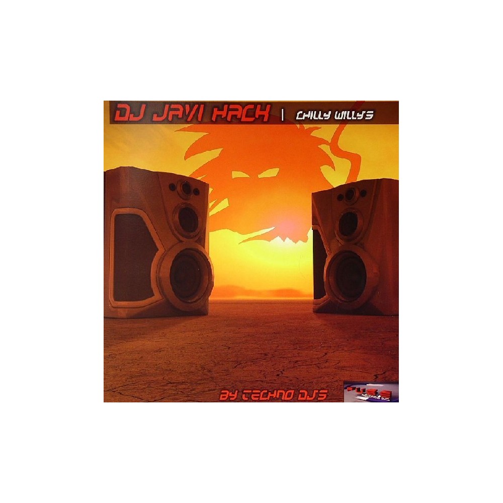 DJ Javi Hack By Techno DJ's ‎– Chilly Willy's