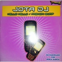 Jota DJ ‎– Hello Hello / Fashion Bump