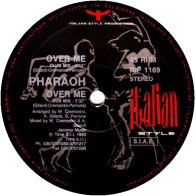 Pharaoh ‎– Over Me