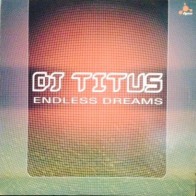 Dj Titus ‎– Endless Dreams