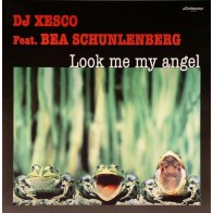  DJ Xesco Feat. Bea Schunlenberg - Look Me My Angel 