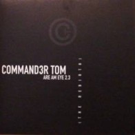 Commander Tom – Are Am Eye 2.3 (The Rebirth) - Part 1