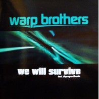 Warp Brothers ‎– We Will Survive (INSOLENT)