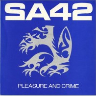 SA 42 ‎– Pleasure And Crime