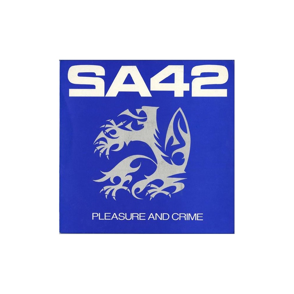 SA 42 ‎– Pleasure And Crime