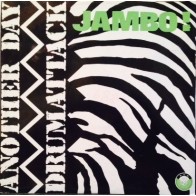 Jambo! ‎– Drumattack / Another Day 