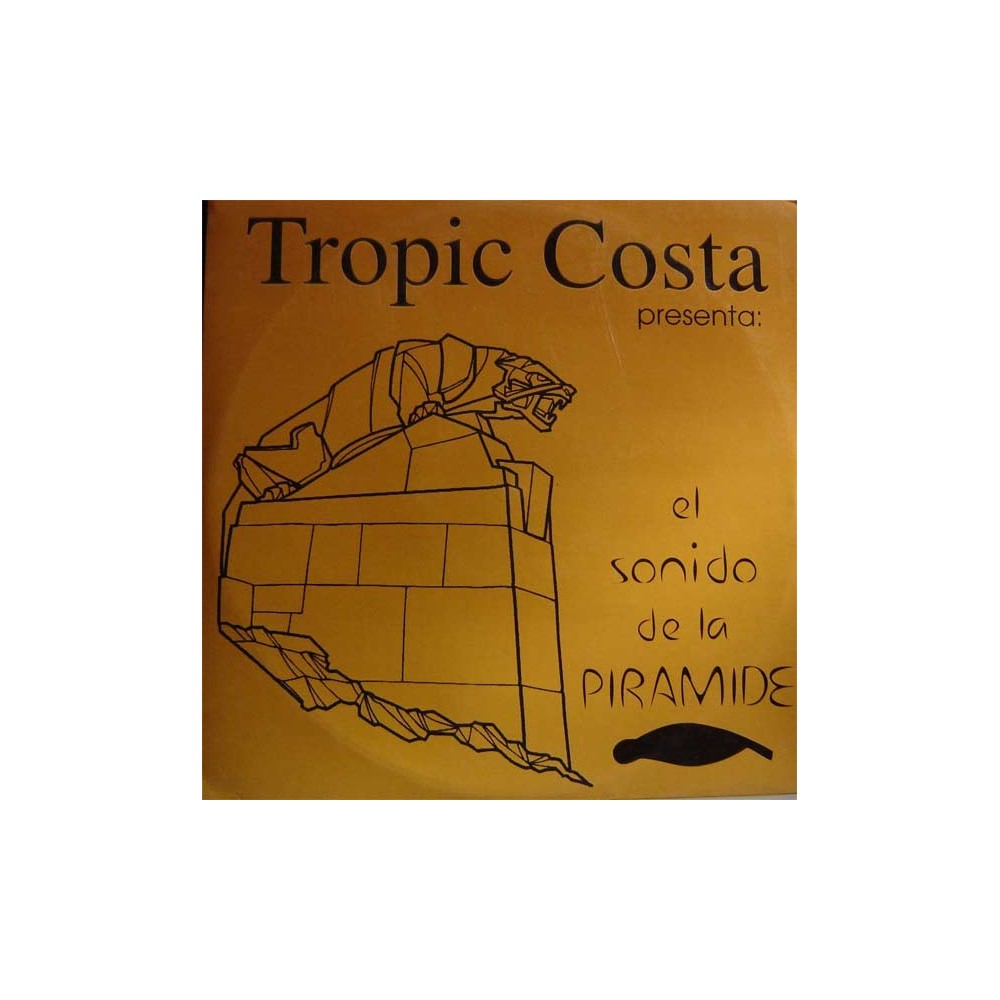 Tropic Costa ‎– El Sonido De La Pirámide