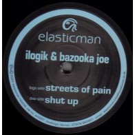  Ilogik & Bazooka Joe ‎– Streets Of Pain / Shut Up 