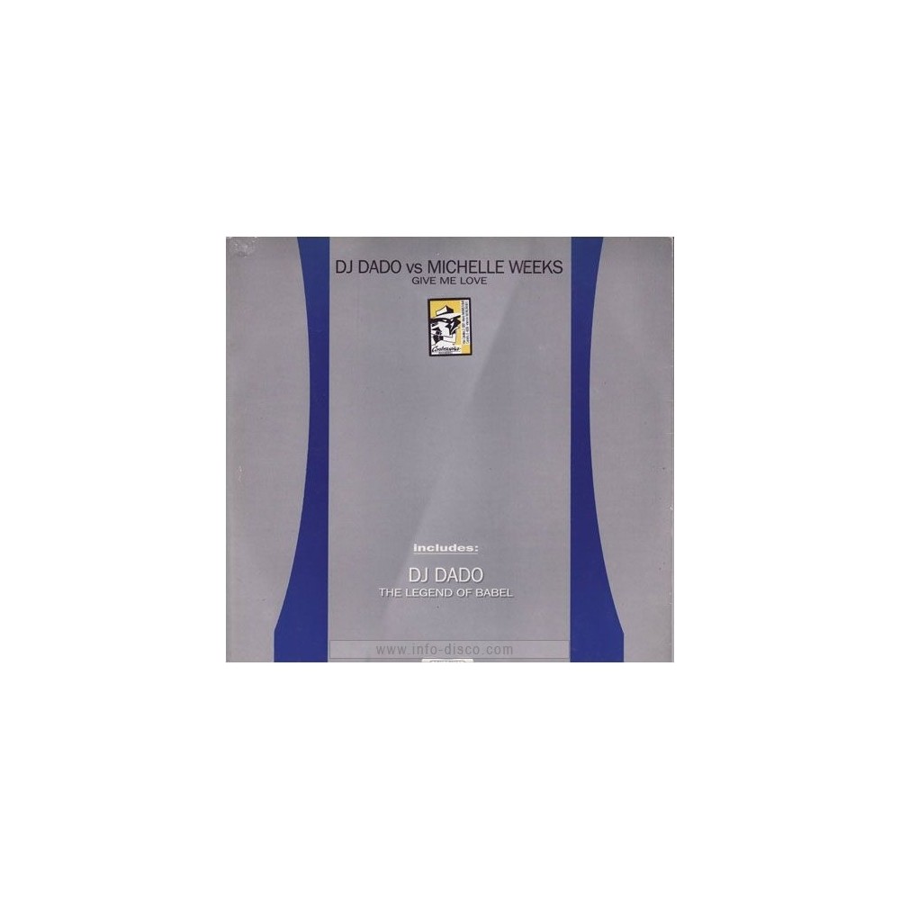 DJ Dado Vs. Michelle Weeks – Give Me Love 