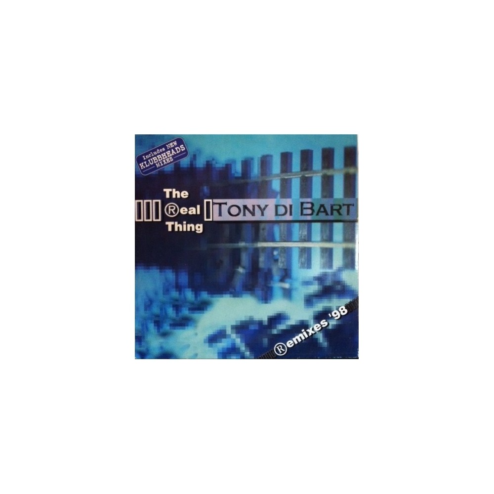 Tony di Bart - The Real Thing (Klubbheads Mixes) (2 MANO,BASUCO DEL 98¡¡)