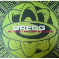Gregg ‎– Listen The Bassline