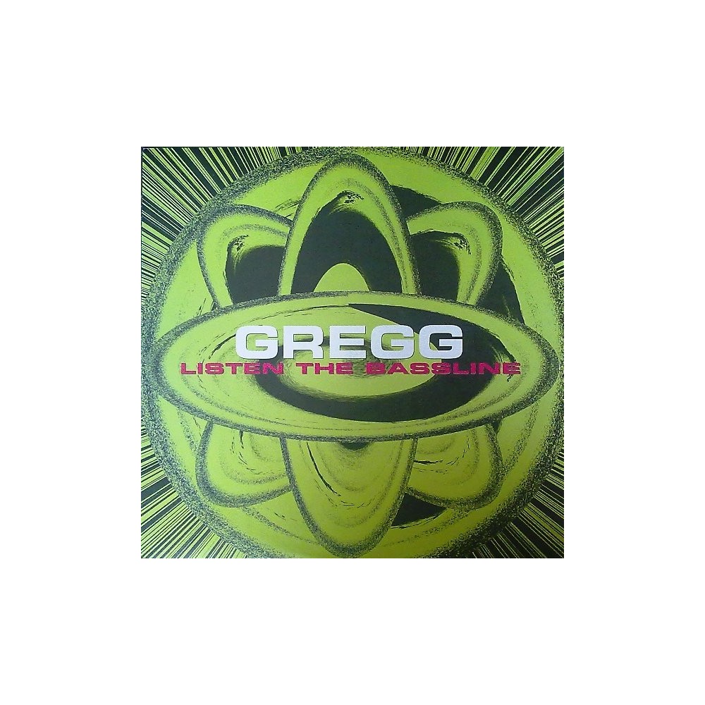 Gregg ‎– Listen The Bassline