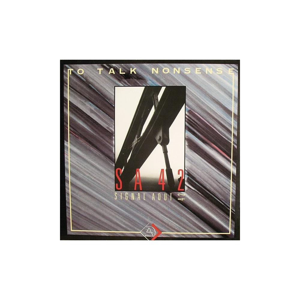 Signal Aout 42 ‎– To Talk Nonsense 