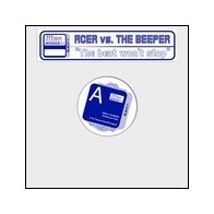 Acer vs. The Beeper ‎– The Beat Won't Stop / Sound Of Now