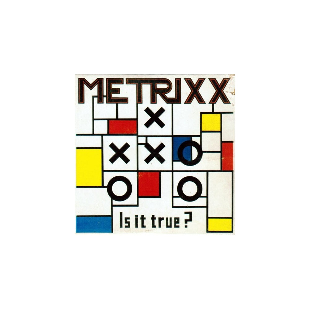 Metrixx ‎– Is It True
