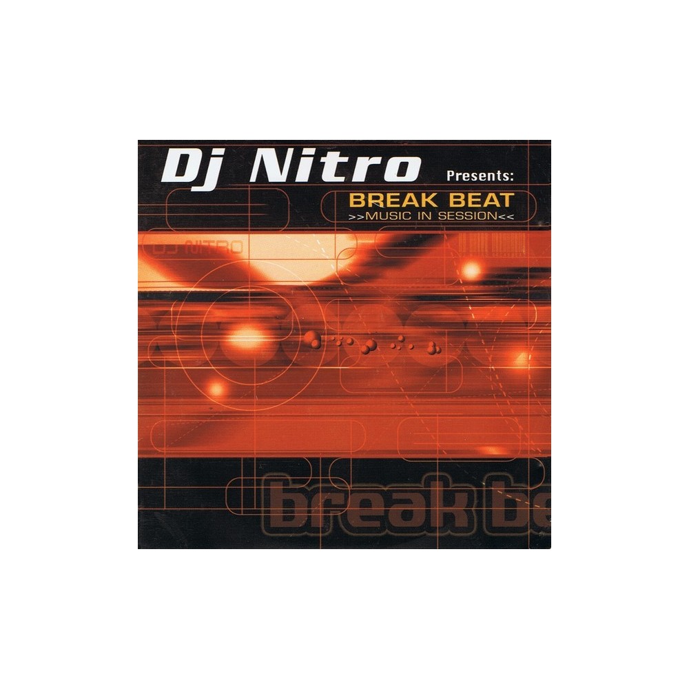 DJ Nitro Presents Break Beat - Music In Session 