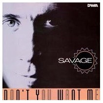 Savage - Don't You Want Me(2 MANO,temón remember¡¡)