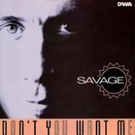 Savage - Don't You Want Me(2 MANO,temón remember¡¡)