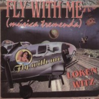 Loken Witz ‎– Fly With Me (Música Tremenda) 