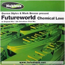 Darren Styles & Mark Breeze Present Futureworld - Chemical Love