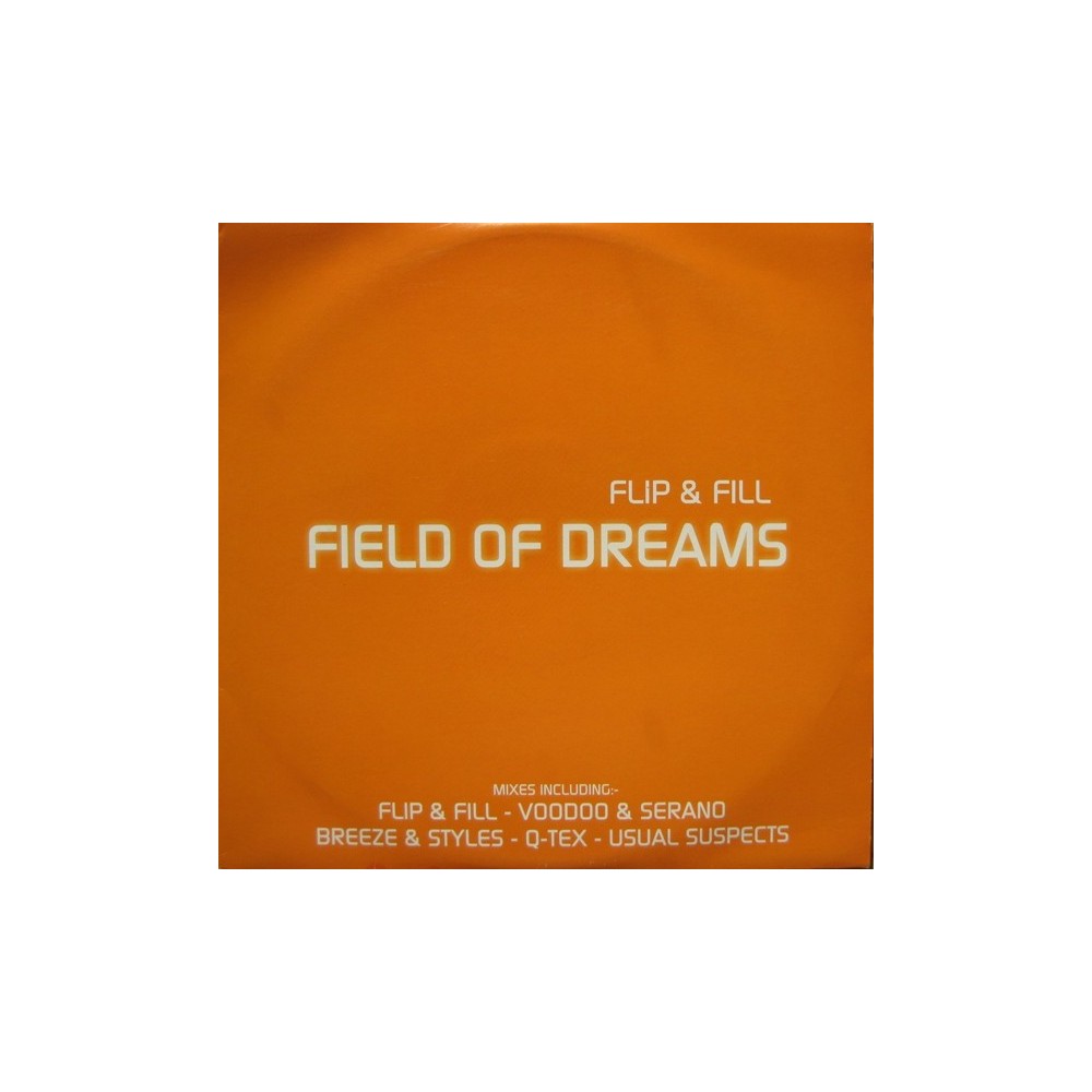 Flip & Fill ‎– Field Of Dreams