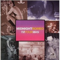 Midnight Romeo - I'm Your Man