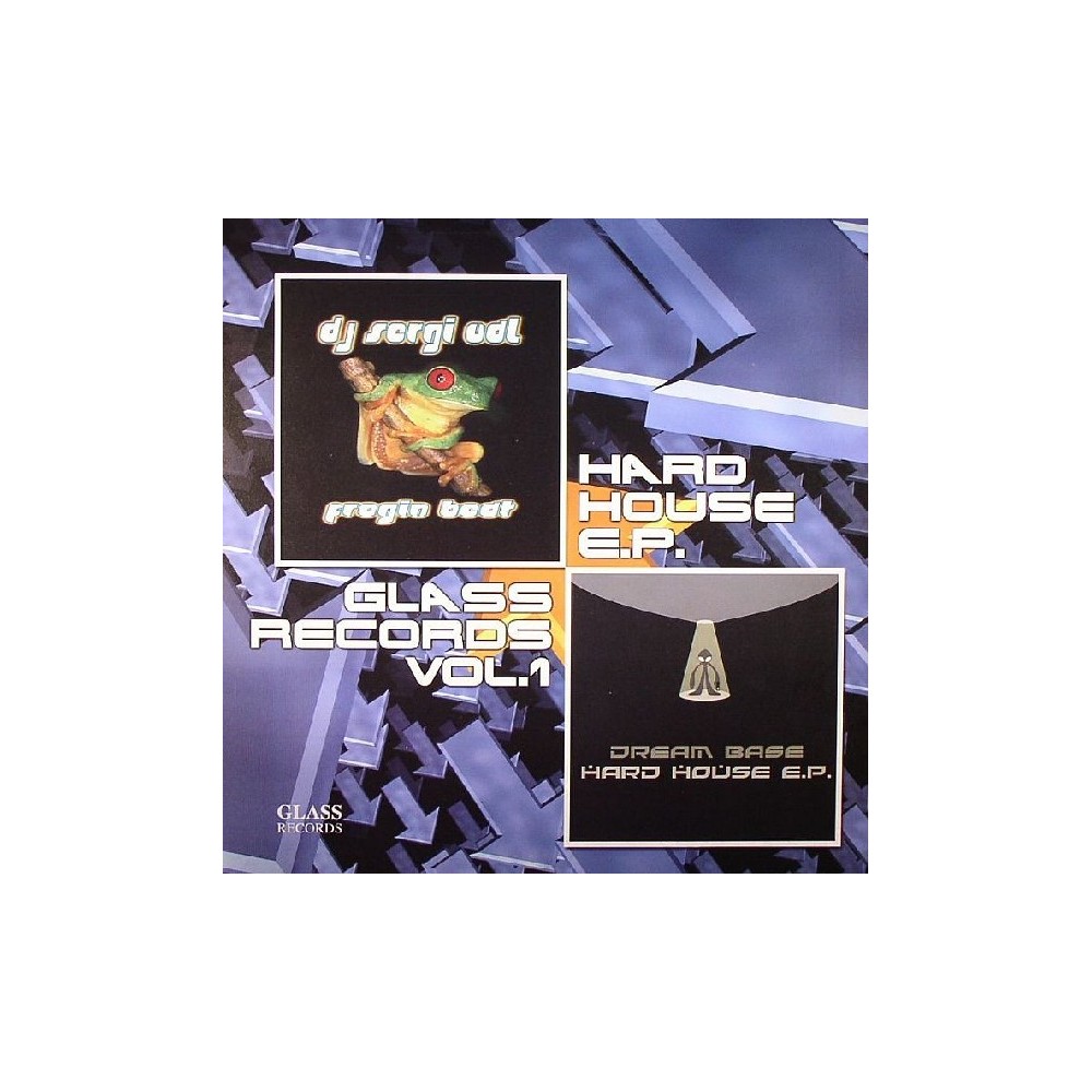 DJ Sergi Val & Dream Base ‎– Glass Records Vol.1- Hard House EP