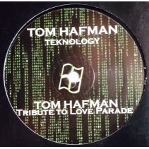 Tom hafman ‎– Your Body / Teknology / Tribute To Love Parade 