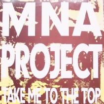 MNA Project ‎– Take Me To The Top