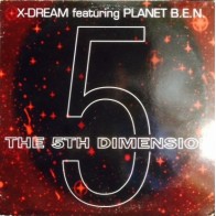 X-Dream Feat. Planet B.E.N. ‎– The 5th Dimension