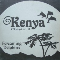 Kenya ‎– Chapter 2 Screaming Dolphins