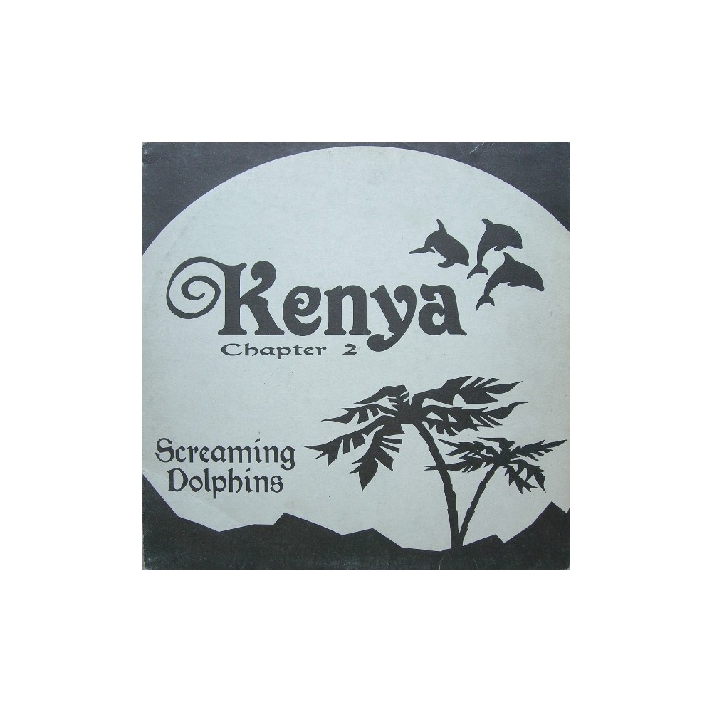 Kenya ‎– Chapter 2 Screaming Dolphins