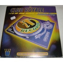 Club Royale – Loosing Sleep (NACIONAL.BASE ROLLETE + MELO¡)