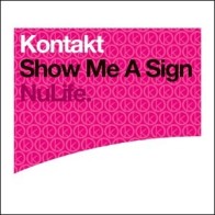 Kontakt ‎– Show Me A Sign 