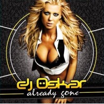 DJ Oskar  Meets Barbarroja - Already Gone 