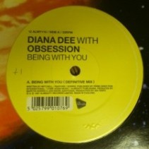  Diana Dee With Obsession ‎– Being With You (almighty records)