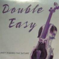 Double Easy ‎– Past Foward The Future 