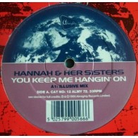 Hannah & Her Sisters - You Keep Me Hangin' On (ALMIGHTY RECORDS)